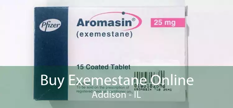 Buy Exemestane Online Addison - IL