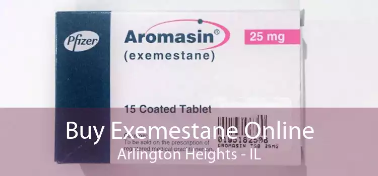 Buy Exemestane Online Arlington Heights - IL