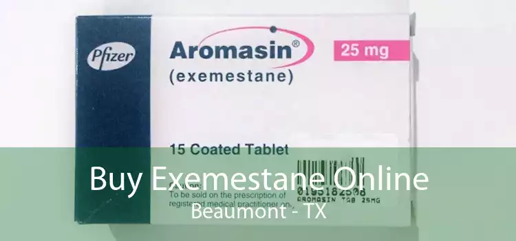 Buy Exemestane Online Beaumont - TX