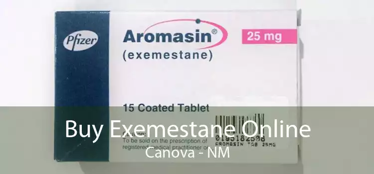 Buy Exemestane Online Canova - NM