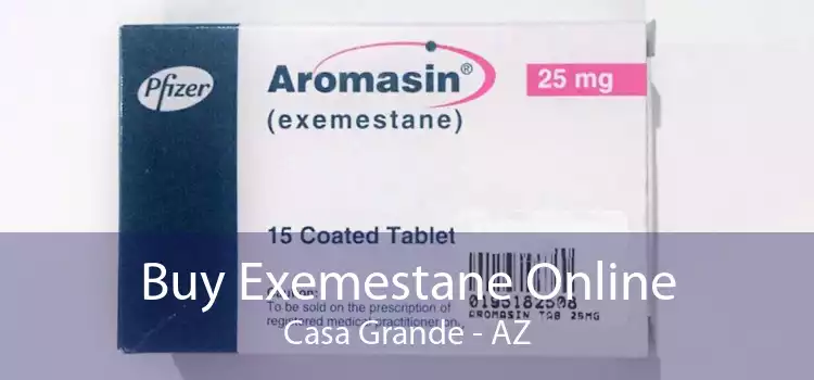 Buy Exemestane Online Casa Grande - AZ