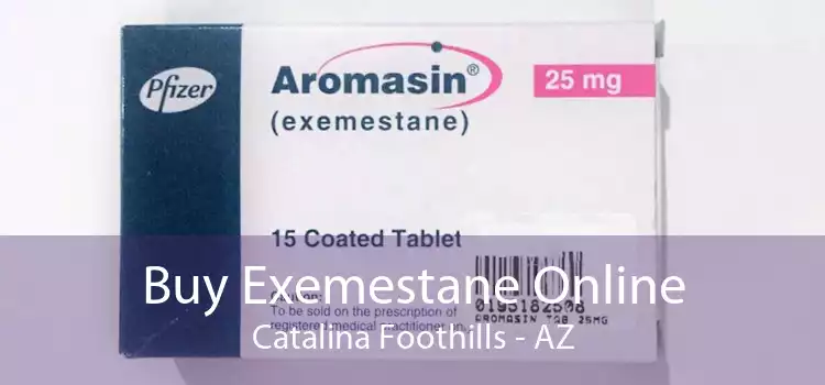 Buy Exemestane Online Catalina Foothills - AZ