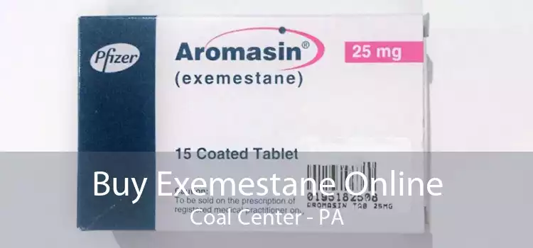 Buy Exemestane Online Coal Center - PA