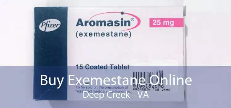 Buy Exemestane Online Deep Creek - VA