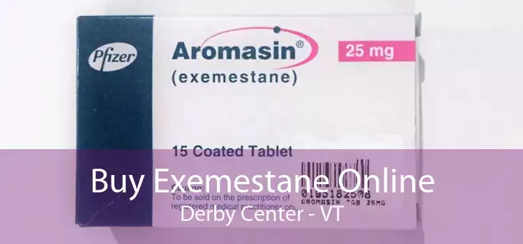Buy Exemestane Online Derby Center - VT