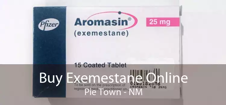 Buy Exemestane Online Pie Town - NM